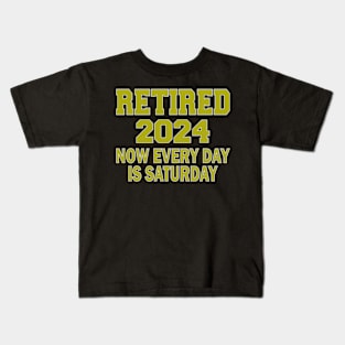 Retired 2024 Now Every Day is Saturday Kids T-Shirt